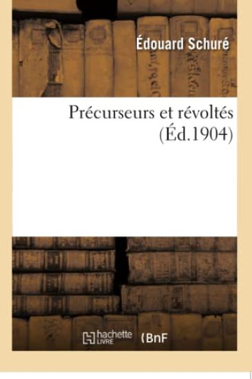 Précurseurs Et Révoltés