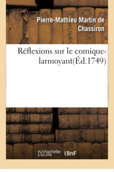 Réflexions Sur Le Comique-Larmoyant