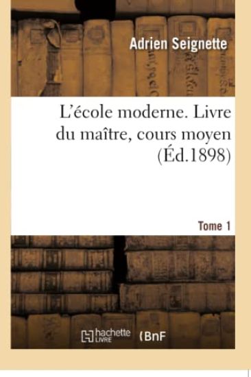 L'École Moderne. Livre Du Maître, Cours Moyen Tome 1