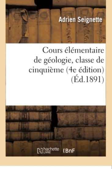 Cours Élémentaire de Géologie, Classe de Cinquième 4e Édition