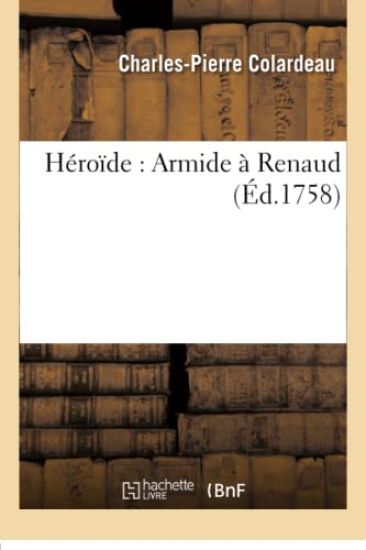 Épîtres Amoureuses d'Héloïse À Abailard, Et d'Armide À Renaud