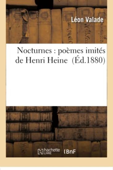 Nocturnes: Poèmes Imités de Henri Heine