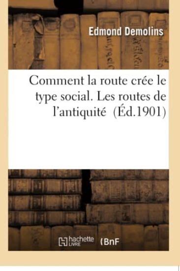 Comment La Route Crée Le Type Social. Les Routes de l'Antiquité