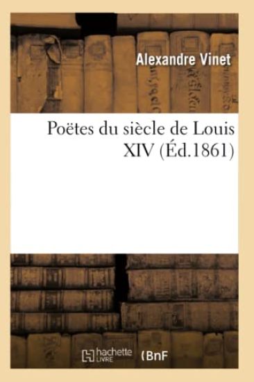 Poëtes Du Siècle de Louis XIV