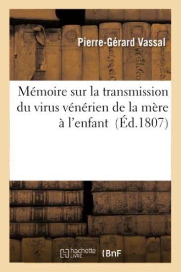 Mémoire Sur La Transmission Du Virus Vénérien de la Mère À l'Enfant