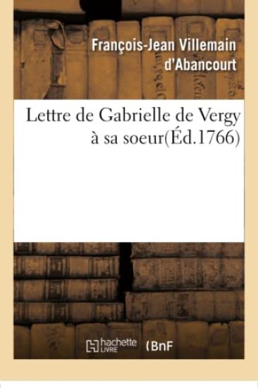 Lettre de Gabrielle de Vergy À Sa Soeur