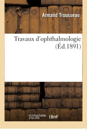 Travaux d'Ophthalmologie