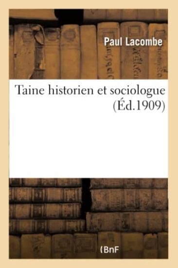 Taine Historien Et Sociologue