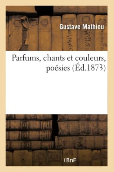 Parfums, Chants Et Couleurs, Poésies