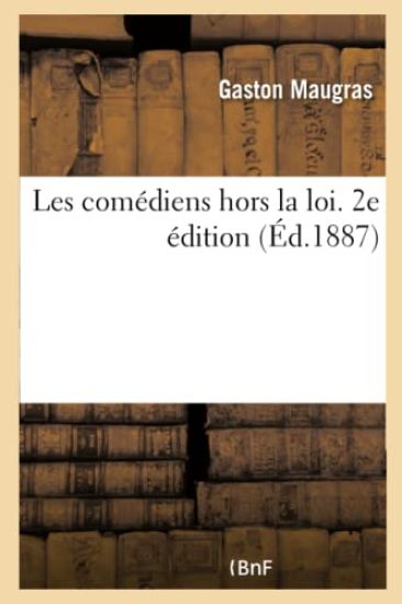 Les Comédiens Hors La Loi. 2e Édition