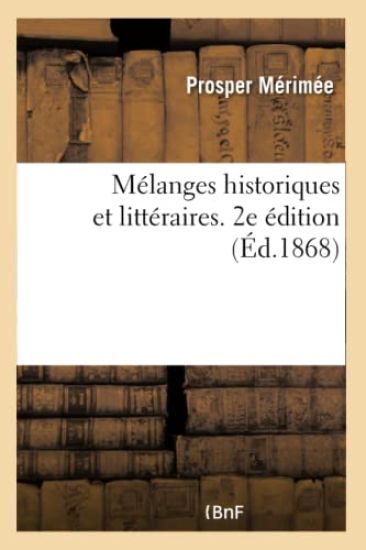 Mélanges Historiques Et Littéraires. 2e Édition