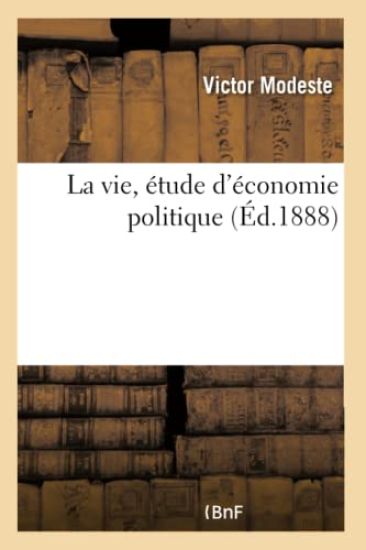 La Vie, Étude d'Économie Politique