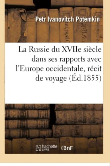 La Russie Du Xviie Siècle Dans Ses Rapports Avec l'Europe Occidentale, Récit Du Voyage, 1668