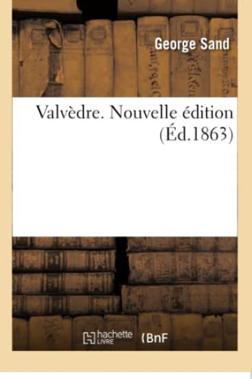 Valvèdre. Nouvelle Édition
