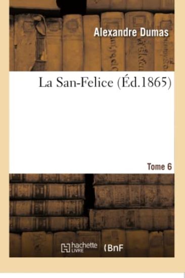 La San-Felice. Tome 6
