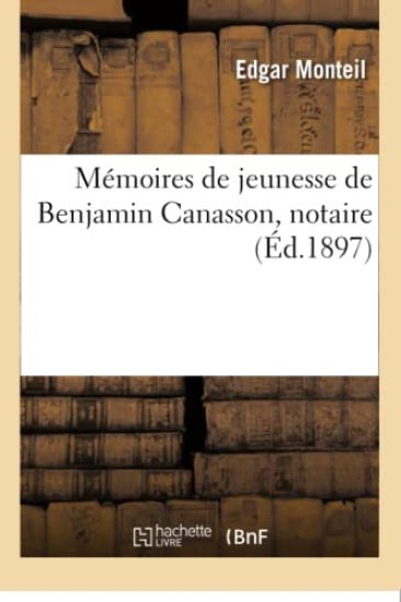Mémoires de Jeunesse de Benjamin Canasson, Notaire