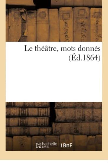 Le théâtre, mots donnés