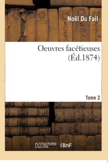 Oeuvres Facetieuses. Tome 2