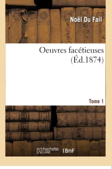 Oeuvres Facetieuses. Tome 1
