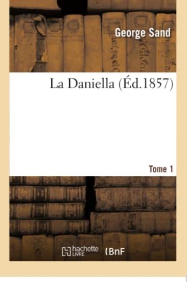 La Daniella.... Tome 1