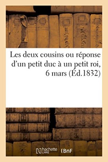 Les Deux Cousins Ou Réponse d'Un Petit Duc À Un Petit Roi, 6 Mars