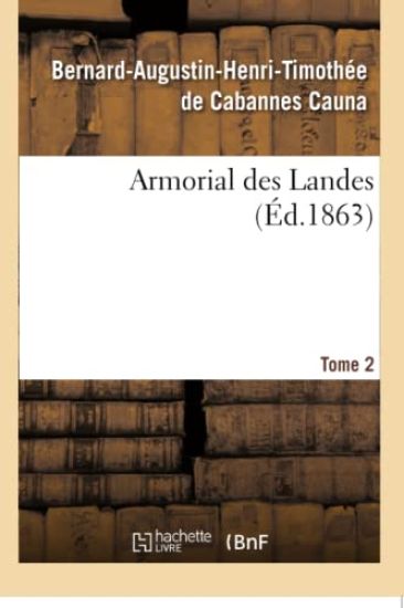 Armorial Des Landes. Tome 2