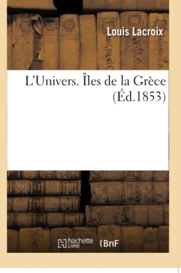 L'Univers. Îles de la Grèce
