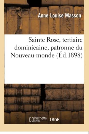 Sainte Rose, Tertiaire Dominicaine, Patronne Du Nouveau-Monde