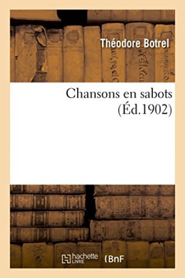 Chansons En Sabots... [Illustrations] de René Lelong...