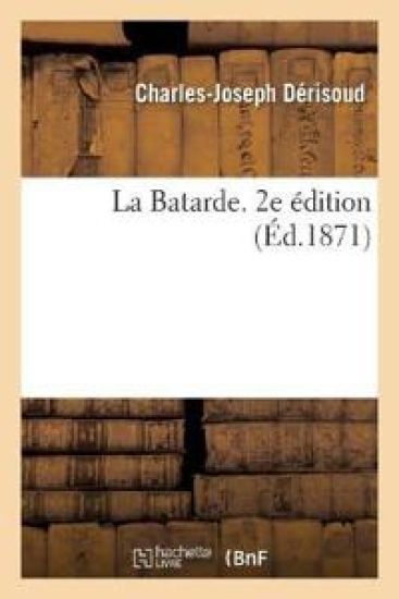 La Batarde. 2e édition