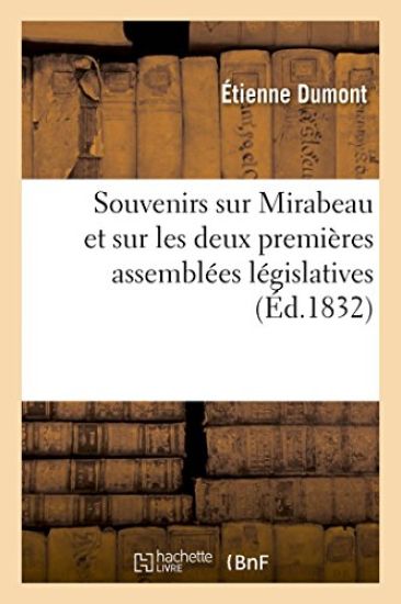 Souvenirs Sur Mirabeau Et Sur Les Deux Premières Assemblées Législatives