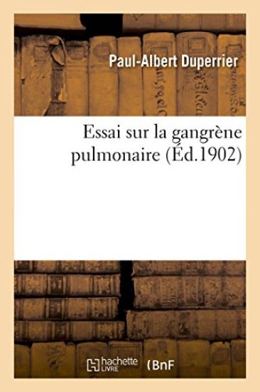 Essai Sur La Gangrène Pulmonaire