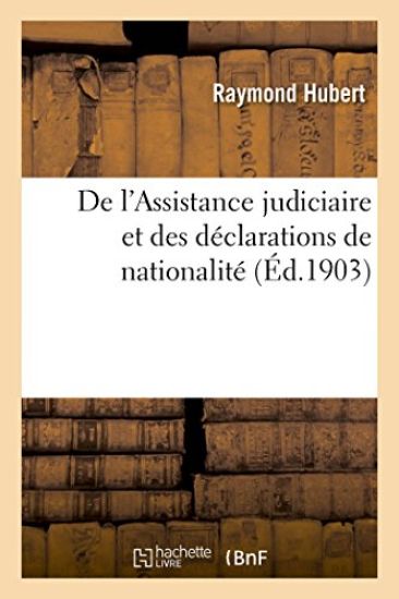 de l'Assistance Judiciaire Et Des Déclarations de Nationalité