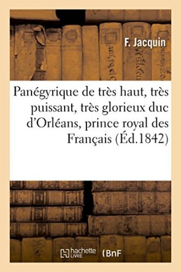 Panégyrique de Très Haut, Très Puissant, Très Glorieux Et Très Excellent Prince