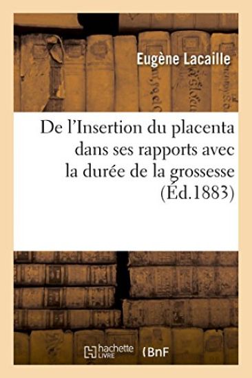 de l'Insertion Du Placenta Dans Ses Rapports Avec La Durée de la Grossesse