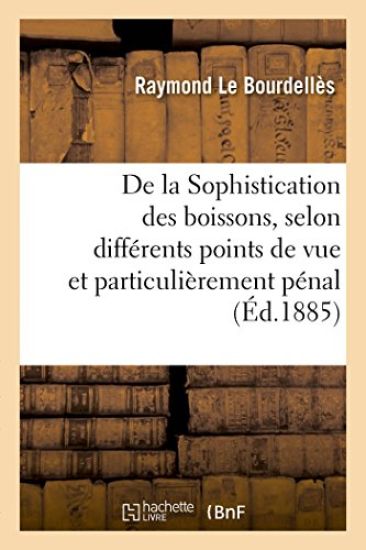 de la Sophistication Des Boissons, Considérée À Ses Différents Points de Vue
