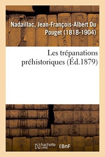 Les Trépanations Préhistoriques