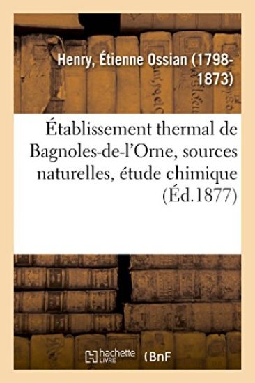 Établissement Thermal de Bagnoles-De-l'Orne. Ses Sources Naturelles, Étude Chimique