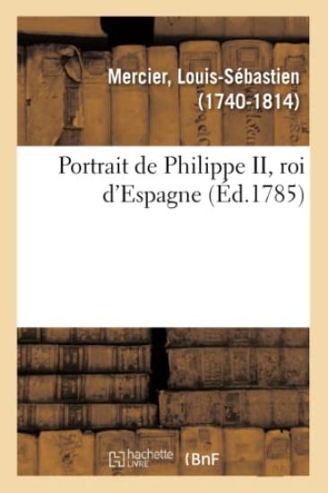 Portrait de Philippe II, Roi d'Espagne