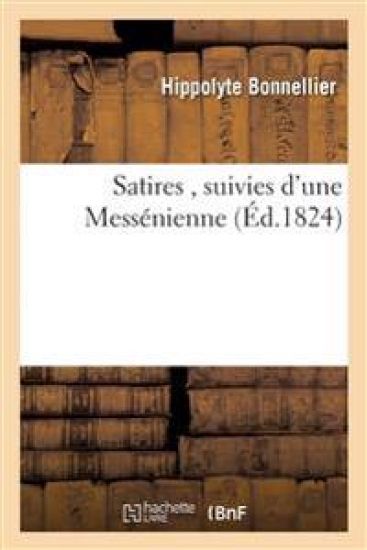 Satires, Suivies d'Une Messénienne
