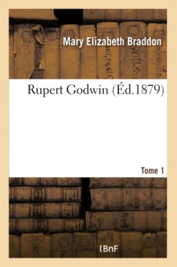 Rupert Godwin. Tome 1
