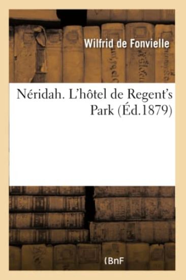 Néridah. l'Hôtel de Regent's Park