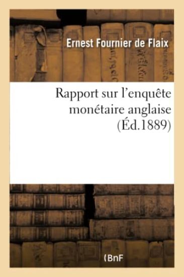Rapport Sur l'Enquête Monétaire Anglaise