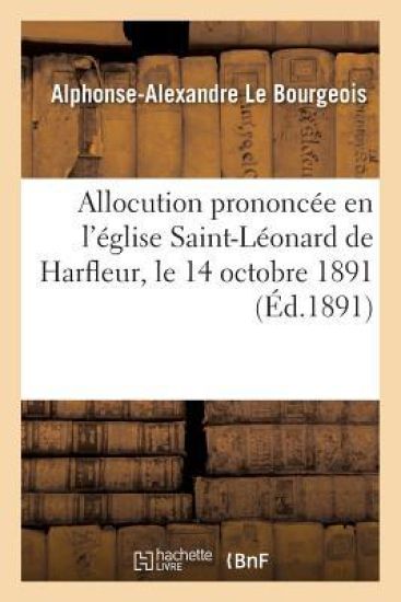 Allocution Prononcée En l'Église Saint-Léonard de Harfleur