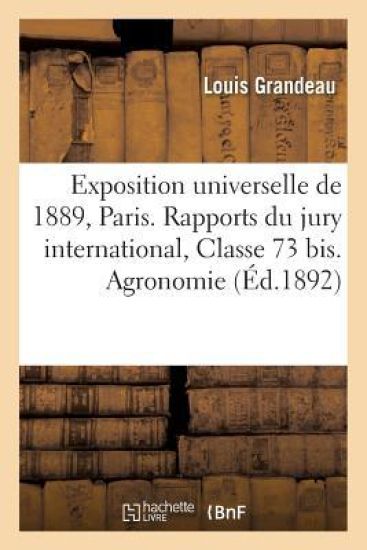 Exposition Universelle de 1889 À Paris. Rapports Du Jury International, Publiés Sous La Direction