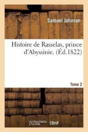 Histoire de Rasselas, Prince d'Abyssinie. Tome 2