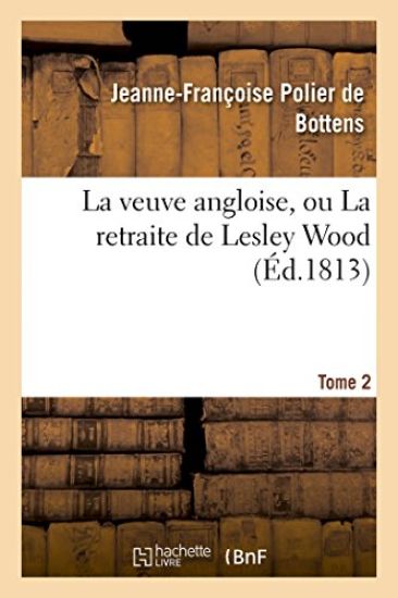 La Veuve Angloise, Ou La Retraite de Lesley Wood. Tome 2