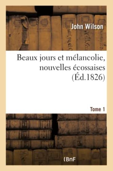 Beaux Jours Et Mélancolie, Nouvelles Écossaises