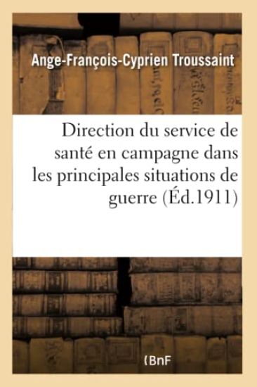 Direction Du Service de Santé En Campagne, Directeurs Et Chefs de Service