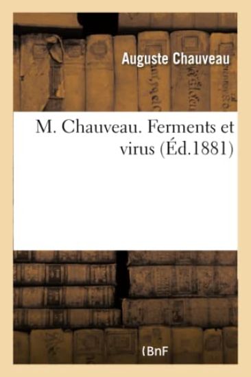 M. Chauveau. Ferments Et Virus